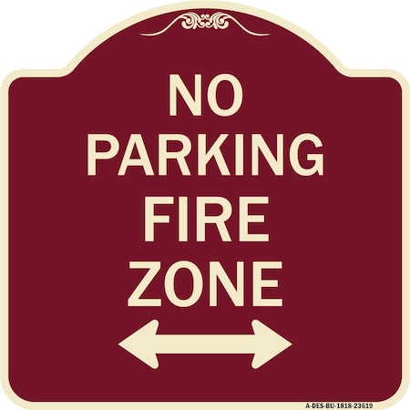 Signmission No Parking Fire Zone W/ Bidirectional Arrow Heavy-Gauge Aluminum Sign, 18" x 18", BU-1818-23619 A-DES-BU-1818-23619
